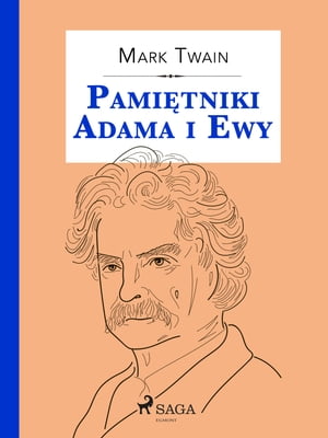 Pami?tniki Adama i EwyŻҽҡ[ Mark Twain ]