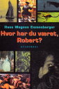 Hvor har du v?ret, Robert?【電子書籍】[ Hans Magnus Enzensberger ]