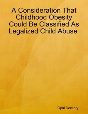 A Consideration That Childhood Obesity Could Be 