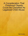 A Consideration That Childhood Obesity Could Be 