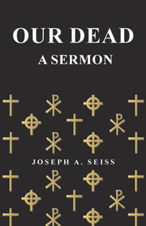 Our Dead - A Sermon