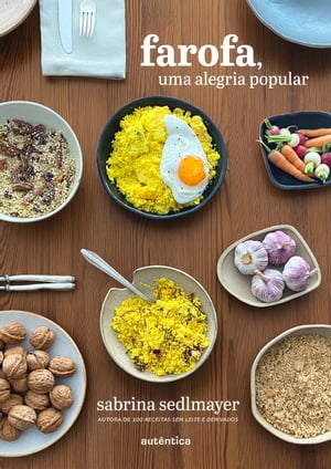 Farofa, uma alegria popularŻҽҡ[ Sabrina Sedlmayer ]