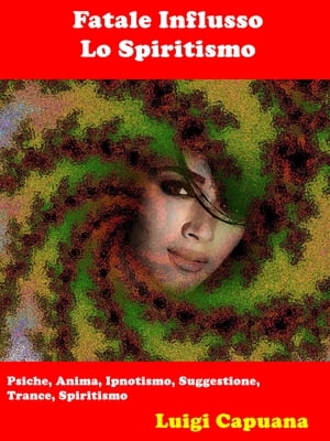 ŷKoboŻҽҥȥ㤨Fatale Influsso Lo SpiritismoŻҽҡ[ Luigi Capuana ]פβǤʤ180ߤˤʤޤ
