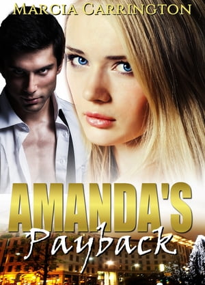 Amanda's Payback【電子書籍】[ Marcia Carrington ]