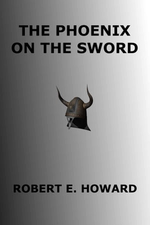 The Phoenix on the Sword【電子書籍】[ Robe