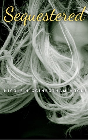 ŷKoboŻҽҥȥ㤨SequesteredŻҽҡ[ Nicole Higginbotham-Hogue ]פβǤʤ336ߤˤʤޤ