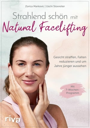 Strahlend schön mit Natural Facelifting