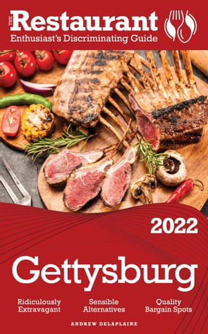 2022 Gettysburg The Restaurant Enthusiasts Discriminating GuideŻҽҡ[ Andrew Delaplaine ]