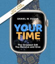 Your Time (New Year Special Edition) The Greatest Gift You Receive and Give【電子書籍...