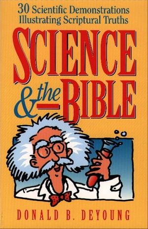 Science and the Bible : Volume 1