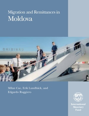Migration and Remittances in Moldova