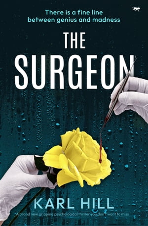 楽天楽天Kobo電子書籍ストアThe Surgeon A brand new gripping psychological thriller you don't want to miss【電子書籍】[ Karl Hill ]