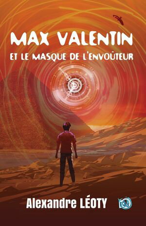 Max Valentin et le masque de l'Envo?teur【電子書籍】[ Alexandre L?oty ]