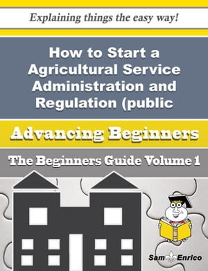 How to Start a Agricultural Service Administrati