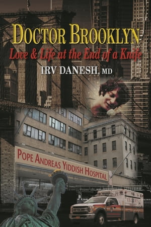 Doctor Brooklyn: Love & Life at the End of a Knife