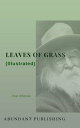 Leaves of Grass (Illustrated)【電子書籍】 Walt Whitman