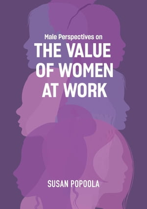 Male Perspectives on The Value of Women at Work