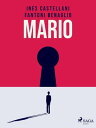 Mario【電子書籍】 Ines Castellani Fantoni B.