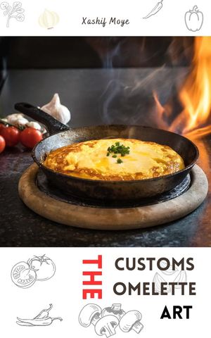 The Customs Omelette Art