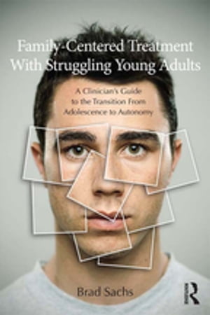 Family-Centered Treatment With Struggling Young Adults