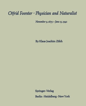 Otfrid Foerster · Physician and Naturalist