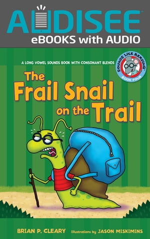 ŷKoboŻҽҥȥ㤨The Frail Snail on the Trail A Long Vowel Sounds Book with Consonant BlendsŻҽҡ[ Brian P. Cleary ]פβǤʤ1,172ߤˤʤޤ