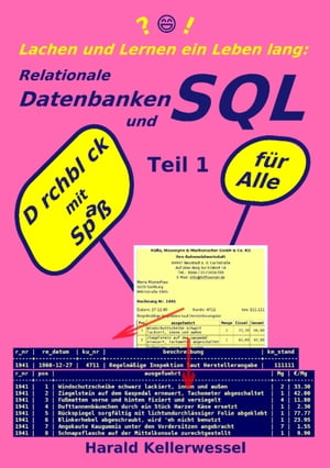 Lachen und Lernen ein Leben lang: Relationale Datenbanken und SQL Teil 1【電子書籍】 Harald Kellerwessel