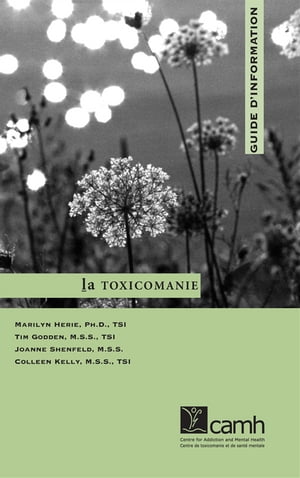 La Toxicomanie : Guide D'information