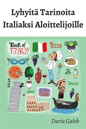 Lyhyitä Tarinoita Italiaksi Aloittelijoille