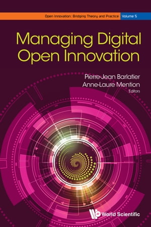 Managing Digital Open Innovation【電子書籍】 Pierre-jean Barlatier