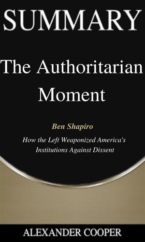 Summary of The Authoritarian Moment