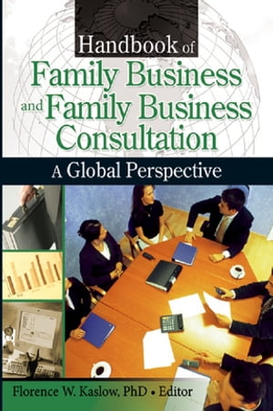 Handbook of Family Business and Family Business Consultation