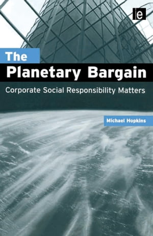 The Planetary Bargain Corporate Social Responsibility Matters