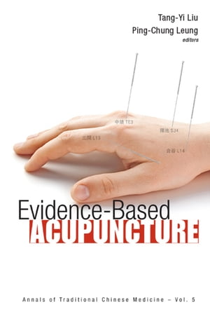 Evidence-based Acupuncture【電子書籍】[ Ping-chung Leung ]