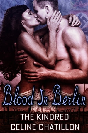 Blood in Berlin Book 3【電子書籍】[ Celine