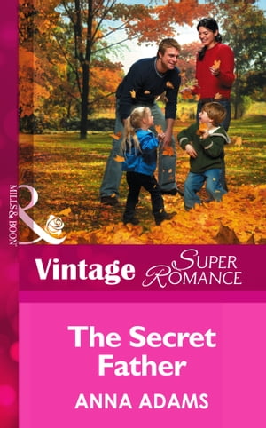 The Secret Father (The Calvert Cousins, Book 1) (Mills & Boon Vintage Superromance)