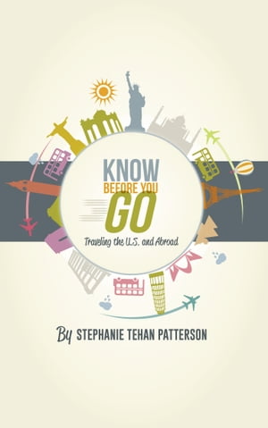 Know Before You Go: Traveling the U.S. and Abroad