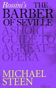 ŷKoboŻҽҥȥ㤨Rossini's The Barber of Seville A Short Guide to a Great OperaŻҽҡ[ Michael Steen ]פβǤʤ341ߤˤʤޤ