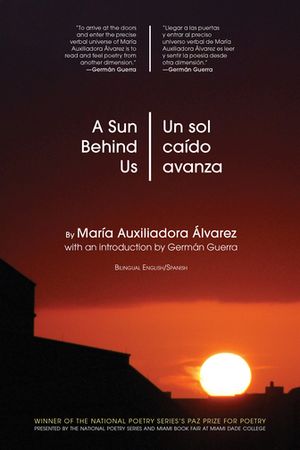 A Sun Behind Us / Un sol ca?do avanza【電子書籍】[ Mar?a Auxiliadora ?lvarez ]
