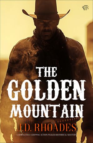 ŷKoboŻҽҥȥ㤨The Golden MountainŻҽҡ[ J.D. Rhoades ]פβǤʤ271ߤˤʤޤ