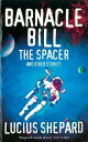 ŷKoboŻҽҥȥ㤨Barnacle Bill the Spacer and Other StoriesŻҽҡ[ Lucius Shepard ]פβǤʤ567ߤˤʤޤ