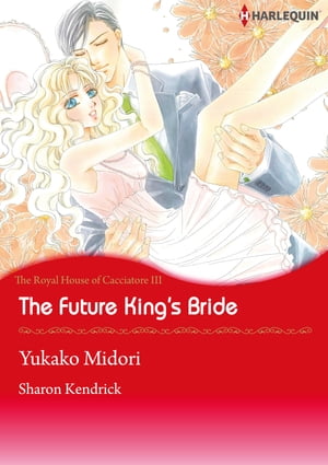 The Future King's Bride (Harlequin Comics)