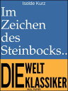 Im Zeichen des Steinbocks Aphorismen【電子書籍】 Isolde Kurz