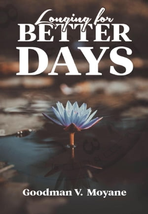 Longing For Better Days