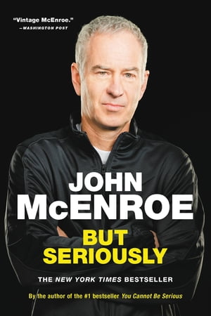 But Seriously【電子書籍】[ John McEnroe ]