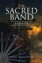 The Sacred Band Armada【電子書籍】 James MacTavish