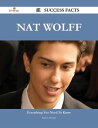 Nat Wolff 61 Success Facts - Everything you need to know about Nat Wolff【電子書籍】[ Rachel Murphy ]