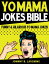 Yo Mama Jokes Bible: Funny &Hilarious Yo Mama JokesŻҽҡ[ Johnny B. Laughing ]