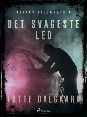 楽天楽天Kobo電子書籍ストアD?dens Dilemmaer 6 - Det svageste led【電子書籍】[ Lotte Dalgaard ]