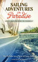 Sailing Adventures in Paradise.【電子書籍】 Vincent Bossley